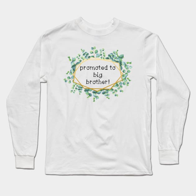 Promoted to big brother Long Sleeve T-Shirt by CindersRose